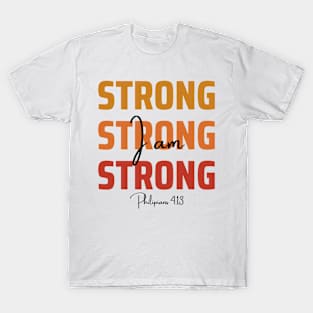 I am strong! T-Shirt